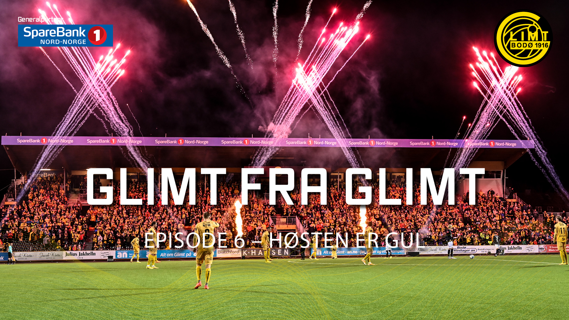 Høsten er gul | Episode 6 | Glimt fra Glimt 2022